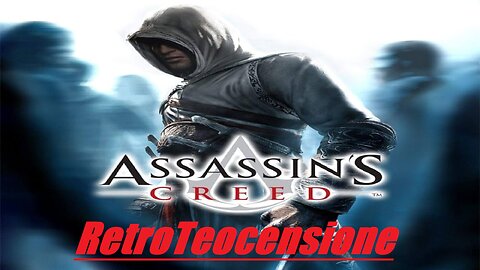 RetroTeocensione - Assassin's Creed (PlayStation 3)