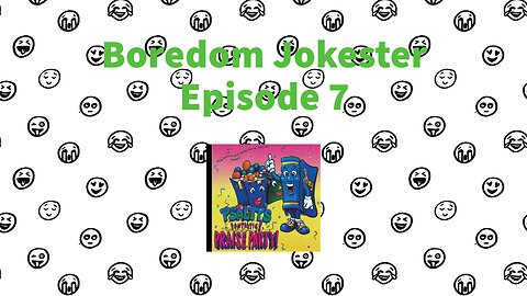 Boredom Jokester - Episode 7 - Psalty's Funtastic Praise Party