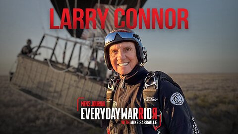 Larry Connor | Everyday Warrior Podcast