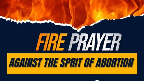 Uprooting The Evil Spirit of Abortion Over Pregnant Women of God!