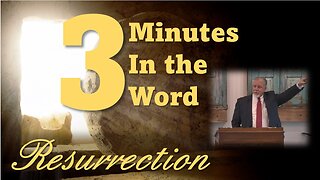Resurrection 3 Minutes in the Word