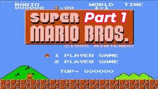 Let's Play Super Mario Bros (Nes) Part 1 worlds 1 & 2