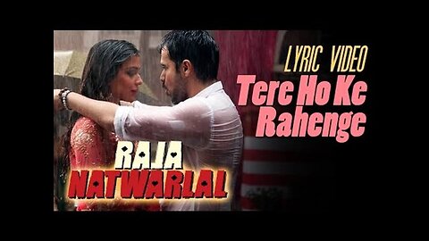 Tere Hoke Rahenge | Full Video Song | Raja Natwarlal | Emran Hashmi