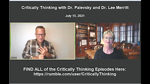 Critically Thinking Show with Dr Larry Palevsky and Dr Lee Merritt