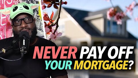 "30-Year Mortgages Are Bank Hustles Designed To Keep You In Debt," Anton Says Pay Off Your Home ASAP