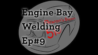 Datsun 510 Engine Bay Welding (ep#9)