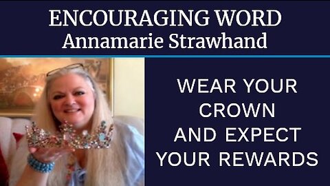 Encouraging Word: Wear Your Crown and Expect Your Rewards