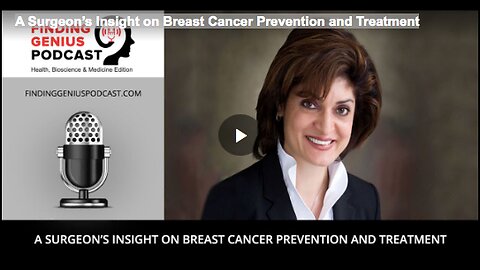 A Surgeon’s Insight on Breast Cancer Prevention and Treatment