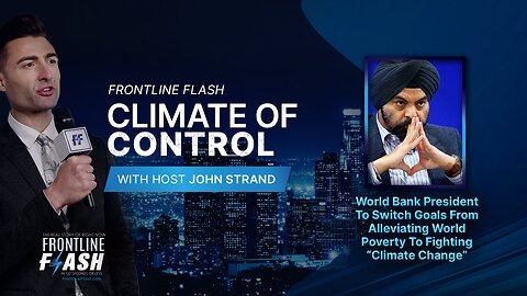 Frontline Flash™ 'Climate of Control' with host John Strand