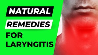 6 Natural Remedies for Laryngitis: Get Your Voice Back Now