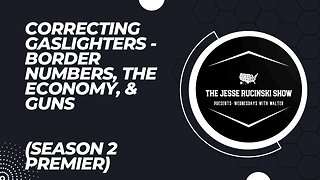 Wednesdays with Walter Season 2 Premier: Correcting Gaslighters - The Border, Economy, and Gun Stats