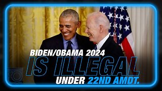 Alex Jones: Biden/Obama 2024 Is Illegal Under 22 Amendment - 6/5/23