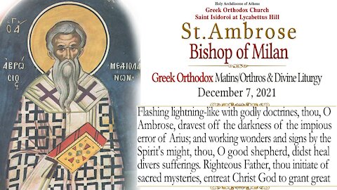 December 7, 2021, Saint Ambrose, Bishop of Milan | Greek Orthodox Divine Liturgy Live Stream