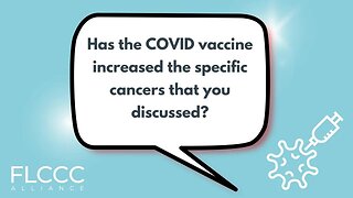 Has the COVID vaccine increased the specific cancers that you discussed?