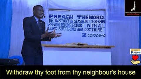 Withdraw thy foot from thy neighbour's house | Pastor Paul Weringa
