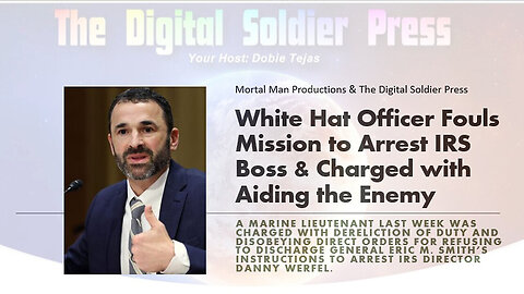 White Hat Officer Fouls Mission To Arrest IRS Boss - July 5..