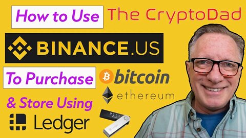 How to Purchase Bitcoin & Ethereum on Binance.US & Store in a Ledger Nano X Hardware Wallet