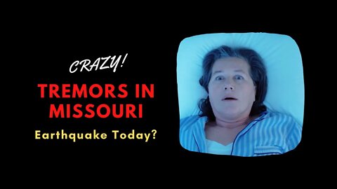 Today In Missouri -Tremor Earthquakes Today (Part 1)