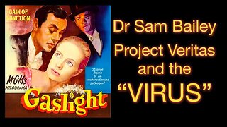 Dr. Sam Bailey ｜ Project Veritas and the ＂VIRUS＂