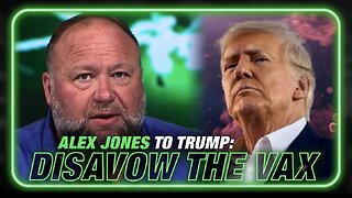 Disavow Poison Covid Shots NOW — Alex Jones Issues Warning to Trump!