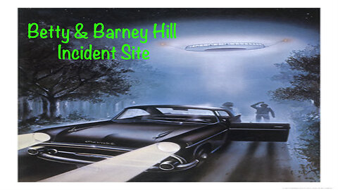 Betty & Barney Hill Incident Site and alien abduction