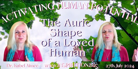 The Auric Shape of a Loved Human
