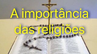 A importância das Religiões