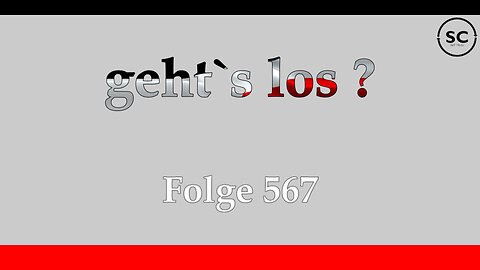 geht`s los ? Folge 567