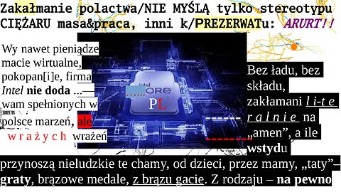 Zakałmanie polactwa/NIE MYŚLĄ tylko stereotypu CIĘŻARU masa&praca, inni k/PREZERWATu: ARURT!!