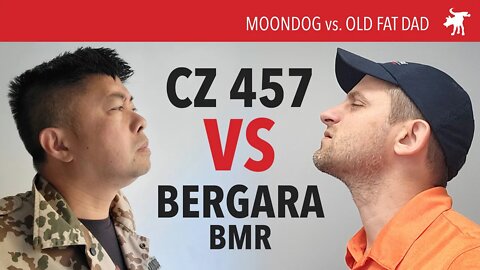CZ457 vs Bergara BMR: Moondog vs. Old Fat Dad