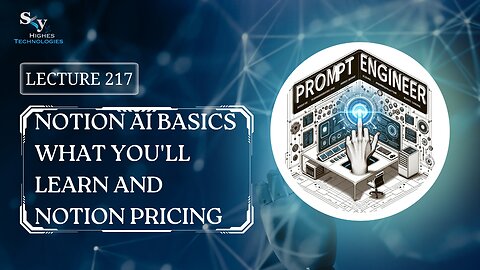 217. Notion AI Basics What You'll Learn and Notion Pricing | Skyhighes | Prompt Engineering