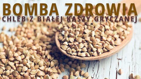 „BOMBA ZDROWIA”| DOMOWY BEZGLUTENOWY CHLEB Z BIAŁEJ KASZY GRYCZANEJ