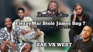 ZAE VS WEST ( THEY TAKING IT THERE OMG ) DREBABY - DID MAR STEAL JAMES BAG ?