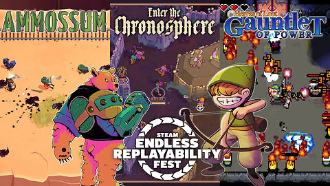 Steam Endless Replayability Fest Fun With Ammossum, With Enter the Chronosphere, & Heroes Of Loot