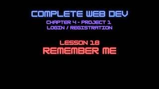 Complete Web Developer Chapter 5 - Lesson 18 Remember Me