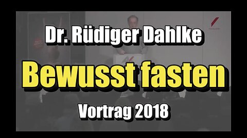 🌱 Dr. Ruediger Dahlke: Bewusst fasten (AKVorarlberg ⎪ 23.03.2018)
