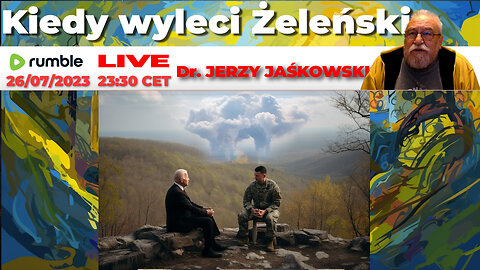 26/05/23 | LIVE 23:30 CEST Dr. JERZY JAŚKOWSKI - Kiedy wyleci Żeleński