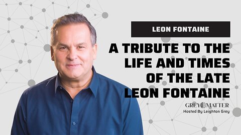 In Loving Memory of the late Leon Fontaine