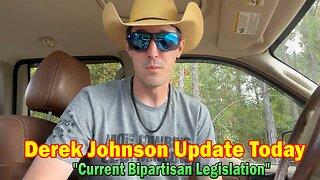 Derek Johnson Update Today 9/24/23: "Current Bipartisan Legislation"