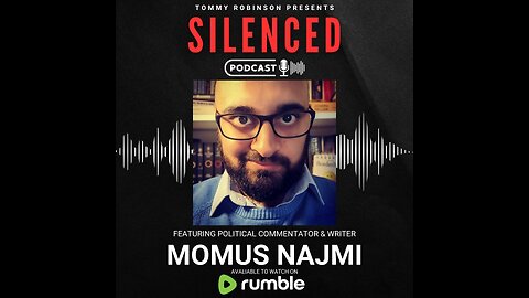 Episode 31 - SILENCED with Tommy Robinson - Momus Najmi