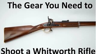 Gear you need to shoot a Whitworth Rifle