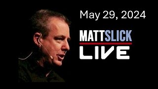 Matt Slick Live, 5/29/2024