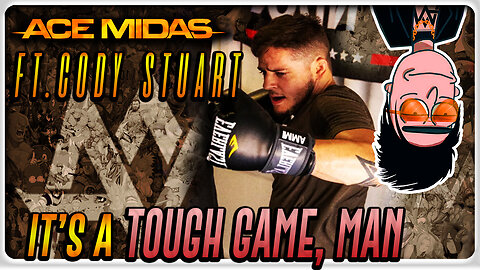 It's a Tough Game, Man ft. Cody "The Burden" Stuart / MMA Talk // Ep.39 /// Ace Midas