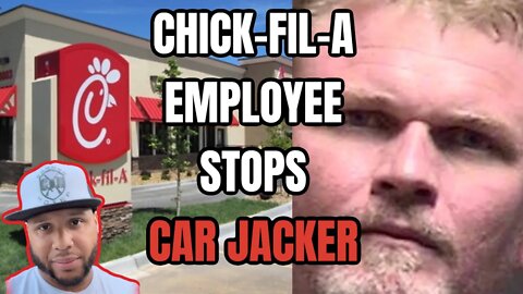 Chick-fil-A Employee Stops #floridaman Car Jacking!