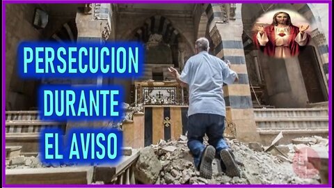 MENSAJE DE NUESTRO SEÑOR JESUCRISTO PERSECUCION DURANTE EL AVISO