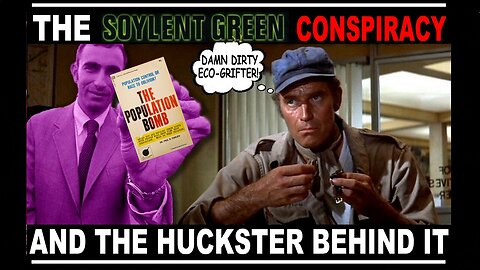 Climate Change SCI-FI Fear-Porn Movie Soylent Green And The Eco-Grifter Who Made Millions