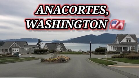 ANACORTES, WASHINGTON 🇺🇲