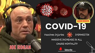 Joe Rogan & Aaron Rodgers Discussed Covid-19 Vaccine Injuries