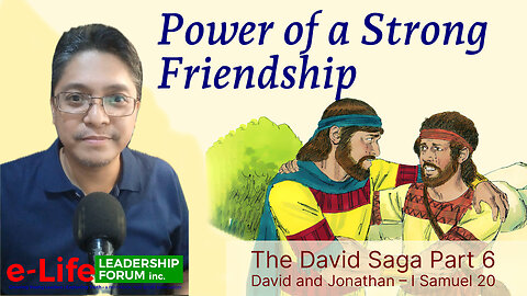 The David Saga P6 - Power of a Strong Friendship