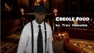 Trey Knowles - Creole Food